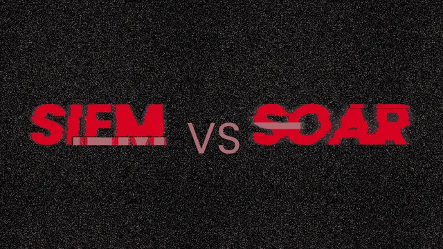 Why Your CISO Keeps Pushing for “SIEM” & “SOAR” (Pt. 3)